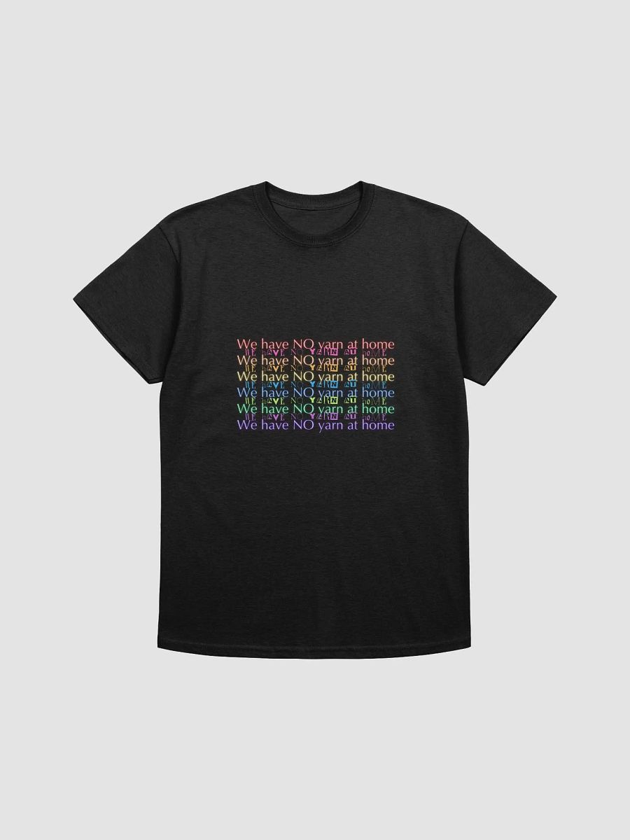 We Have NO Yarn at Home T-Shirt product image (4)