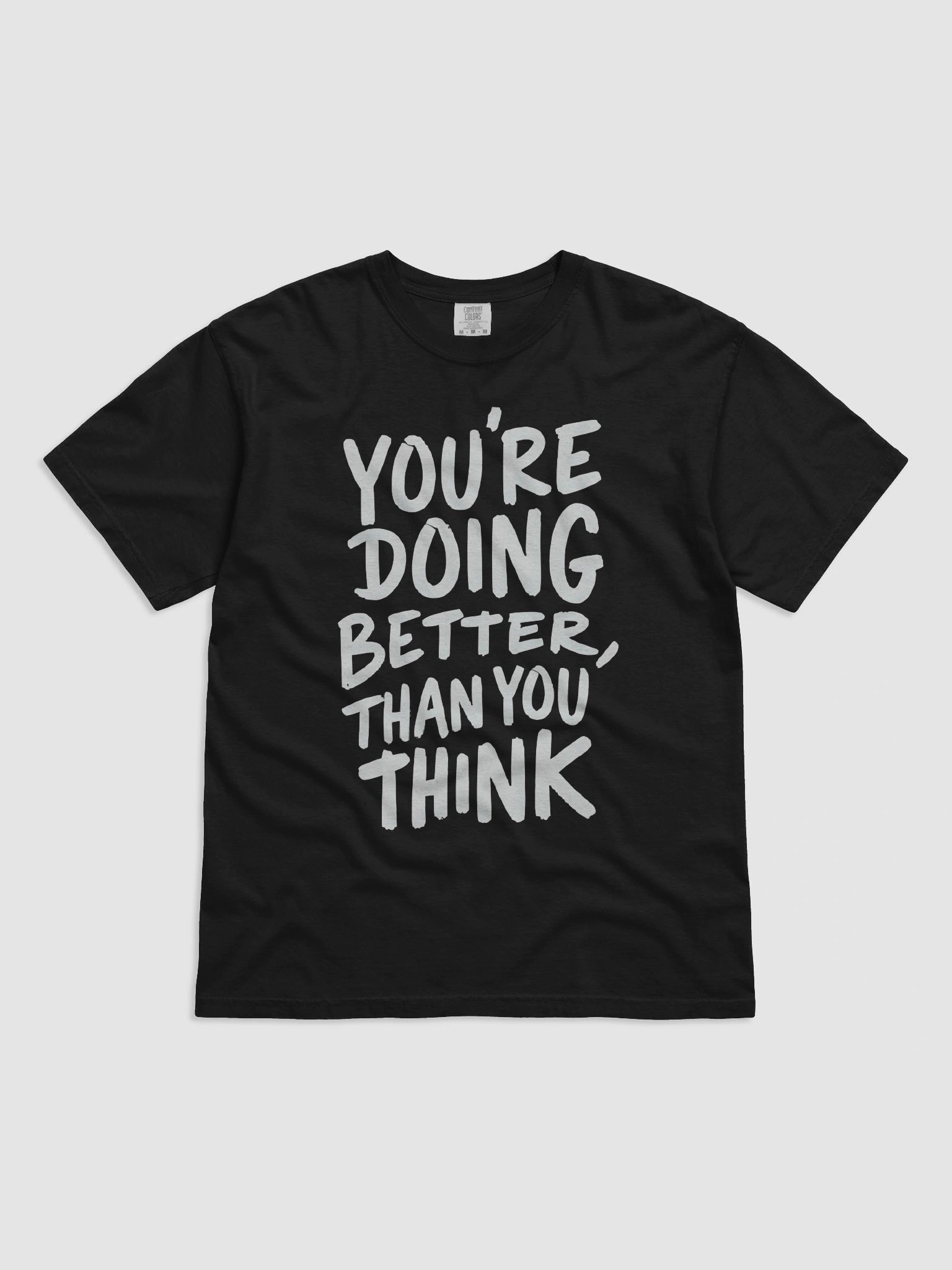 You’re doing better than you think - Tee product image (1)