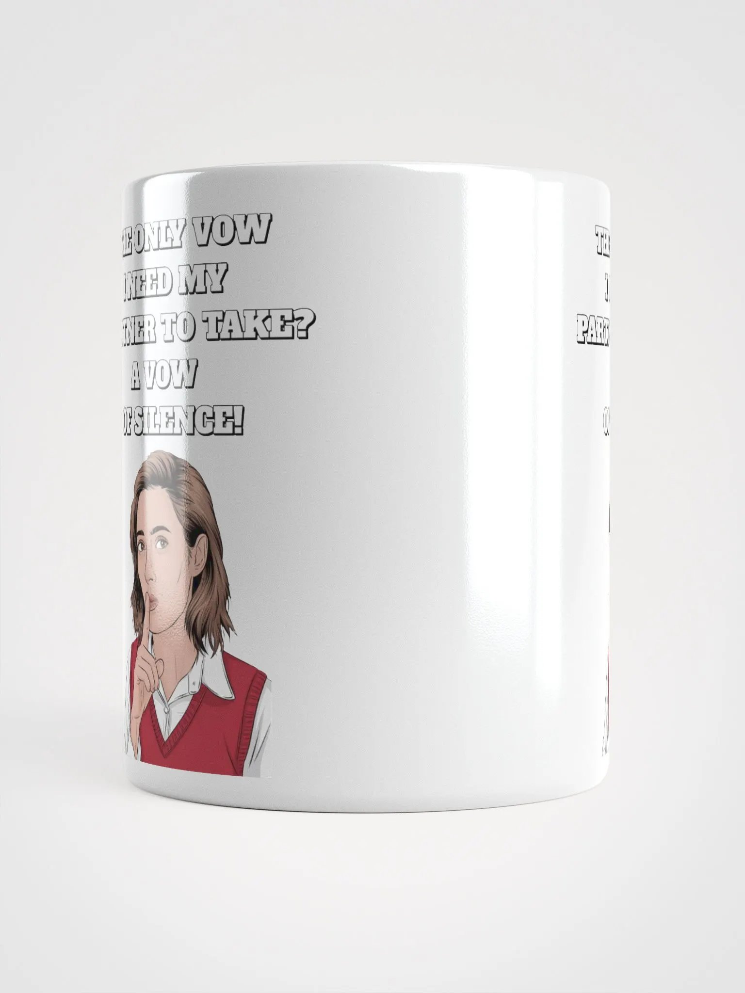 The Only Vow I Need My Partner To Take? A Vow of Silence! White Mug product image (15)