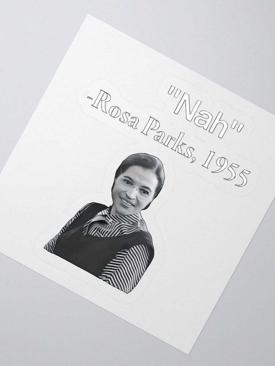 "Nah" Rosa Parks Sticker product image (2)