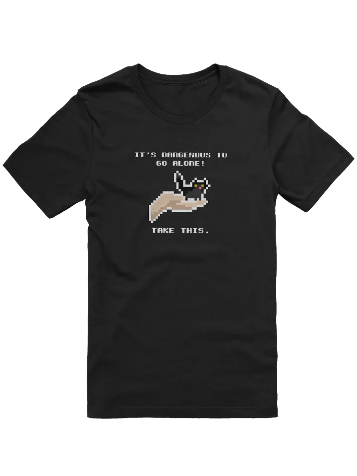 Dangerous To Go Alone Tee product image (1)