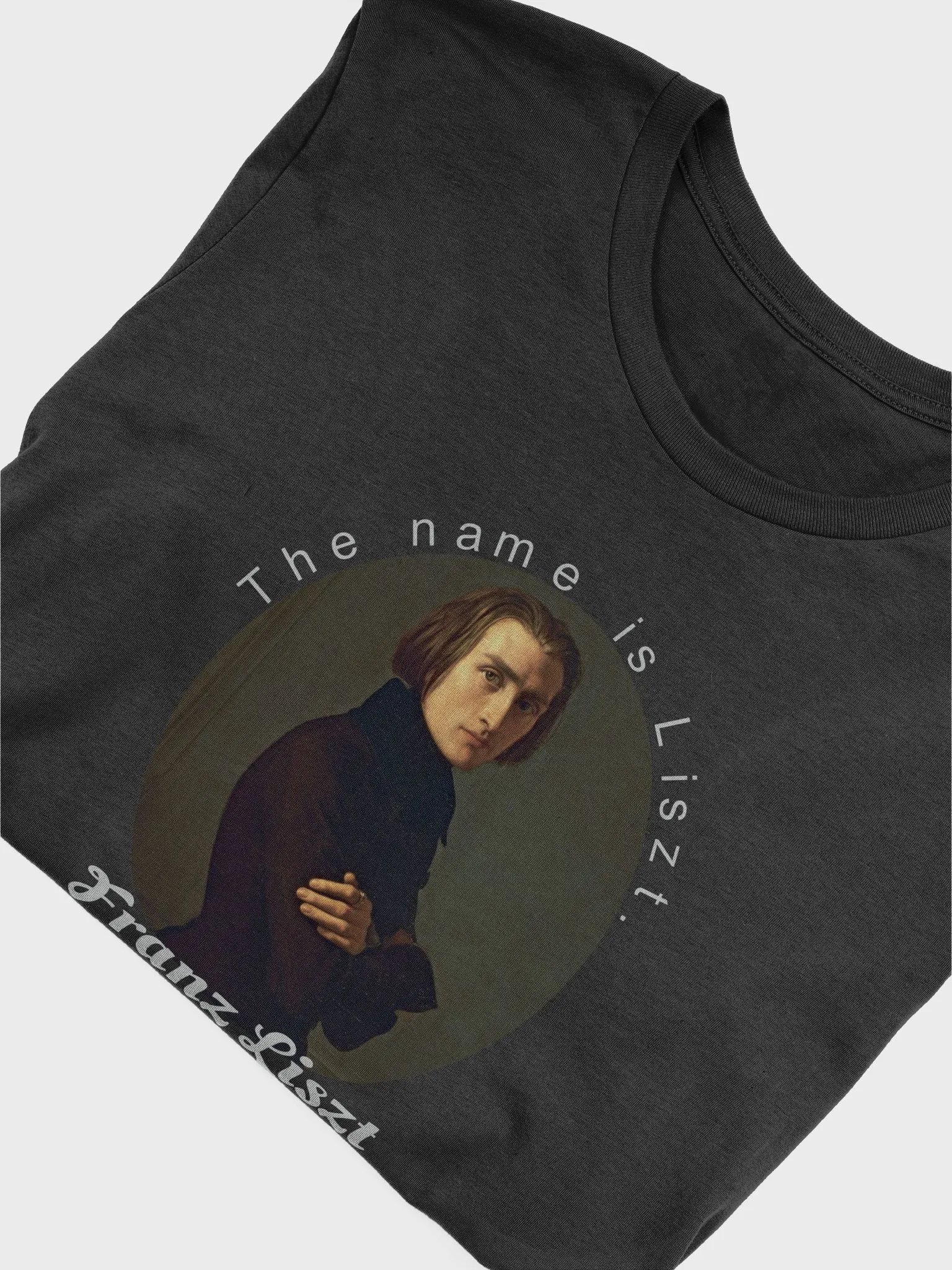The Name is Liszt. Franz Liszt | T-Shirt product image (4)