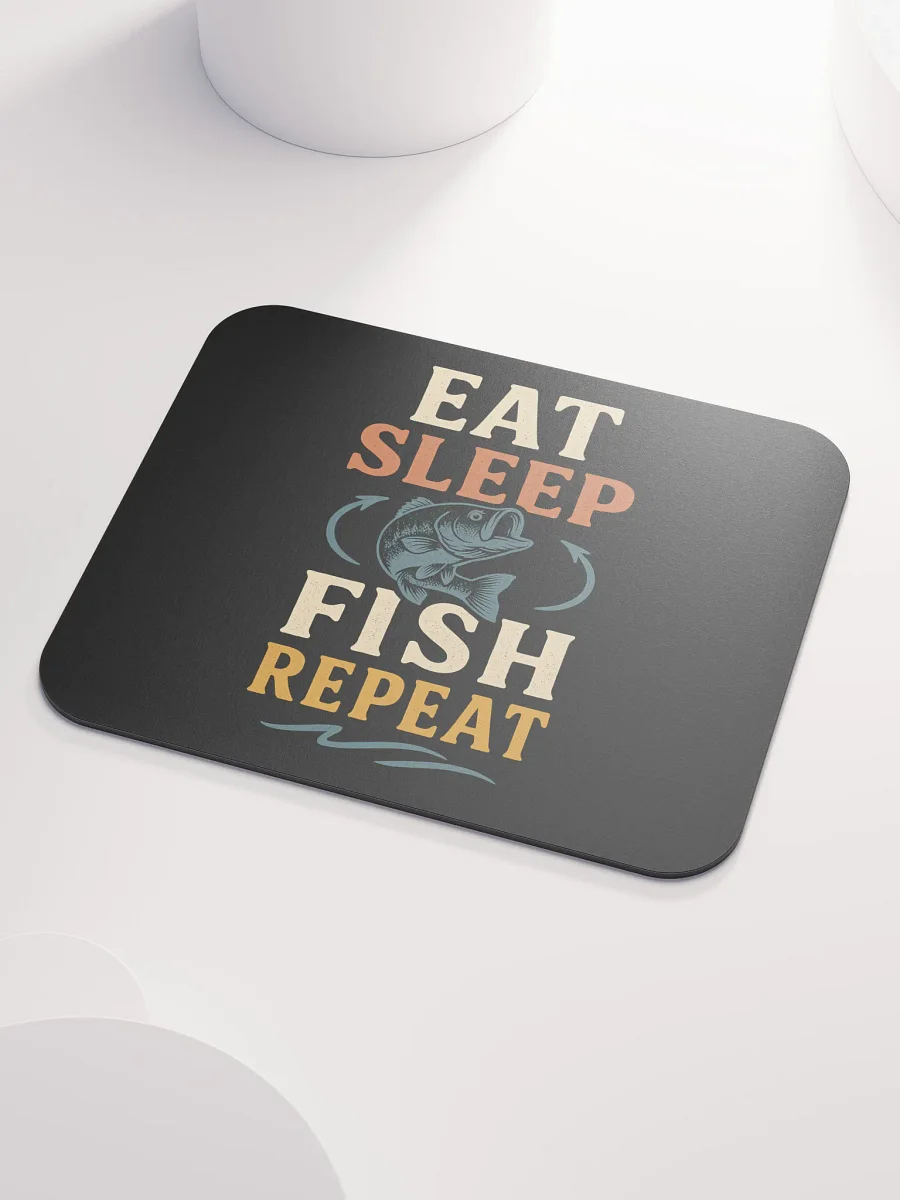 Fishing Mouse Pad β Eat Sleep Fish Repeat | Desktop Humor product image (3)