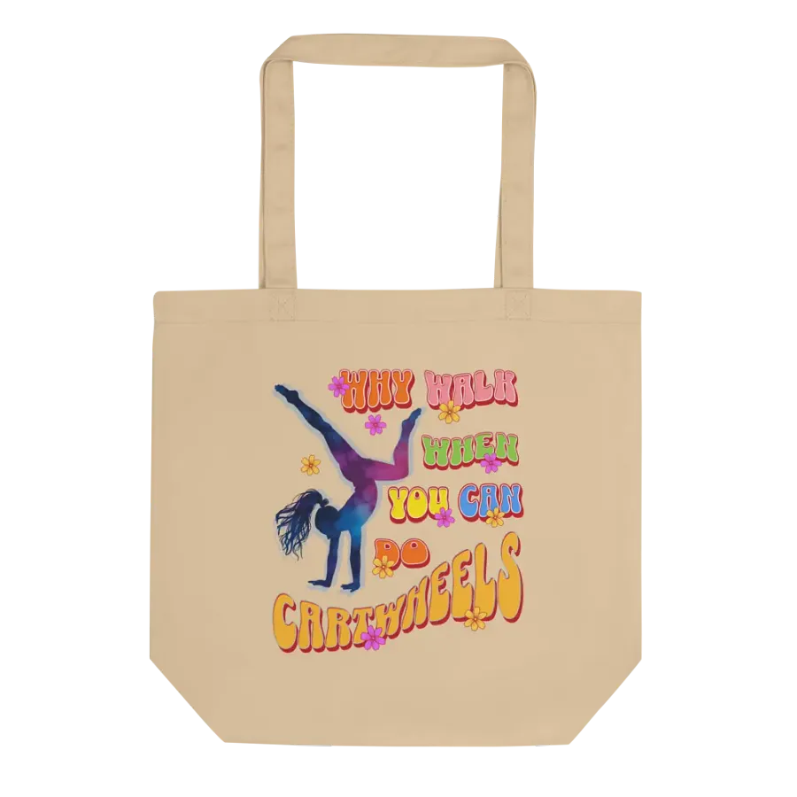 Why Walk When You Can Do Cartwheels Dream Eco Tote product image (1)