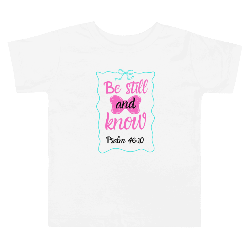 Be Still and Know Toddler T-Shirt product image (1)