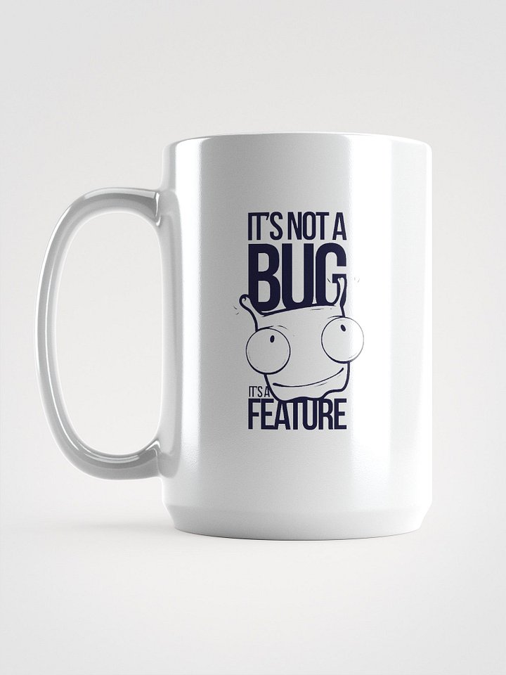 It’s Not a Bug It’s a Feature Mug product image (1)