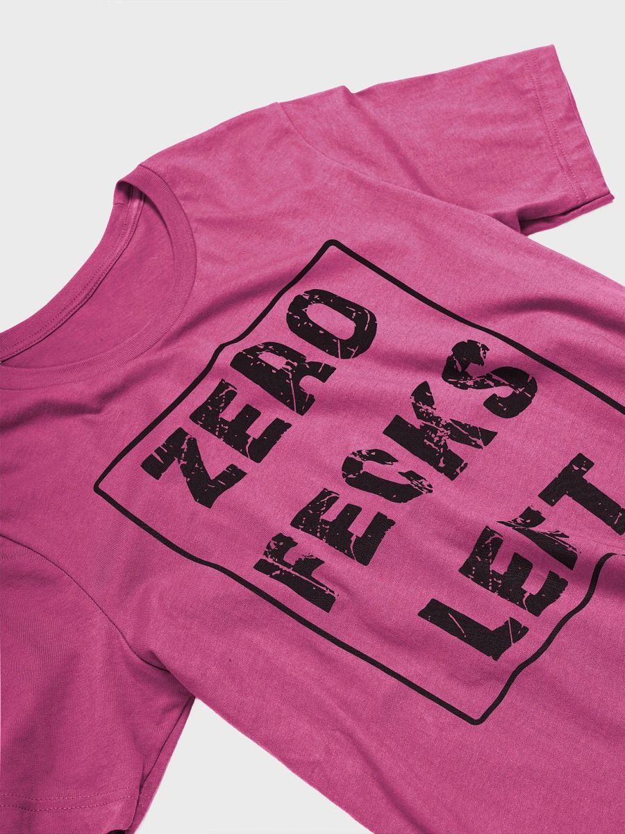 The ZERO FECKS LEFT T-Shirt product image (3)