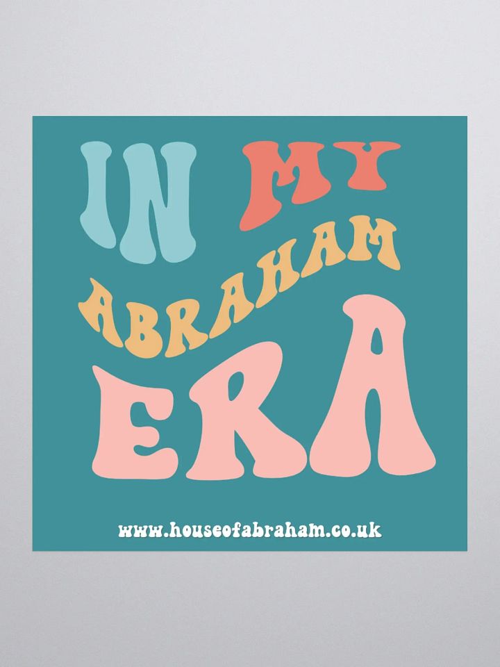 In My Abraham Era - Teal Sticker product image (2)