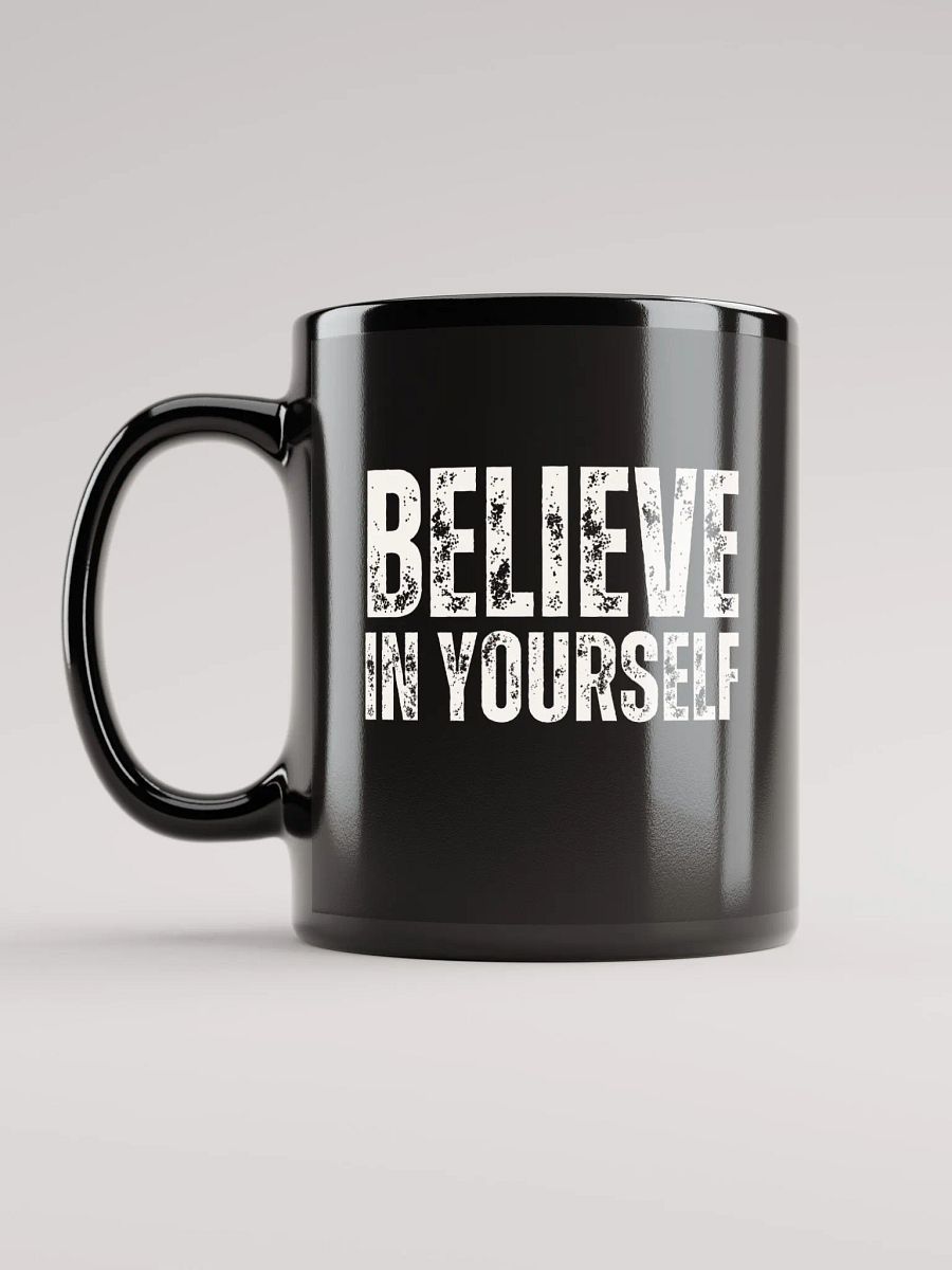 Believe In Yourself, Distressed Black Glossy Mug product image (6)