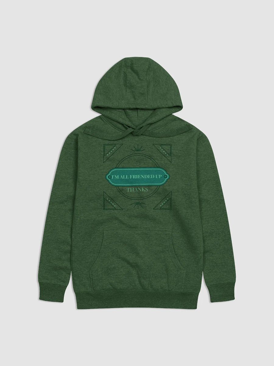 i'm all friended up, thanks. deco stylized supersoft hoodie product image (1)