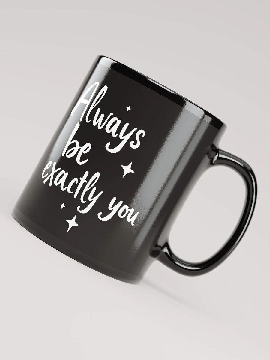 Always Be Exactly You  Billie Eilish Inspired Mug – Empower Your Authenticity & Embrace Your True Self product image (4)