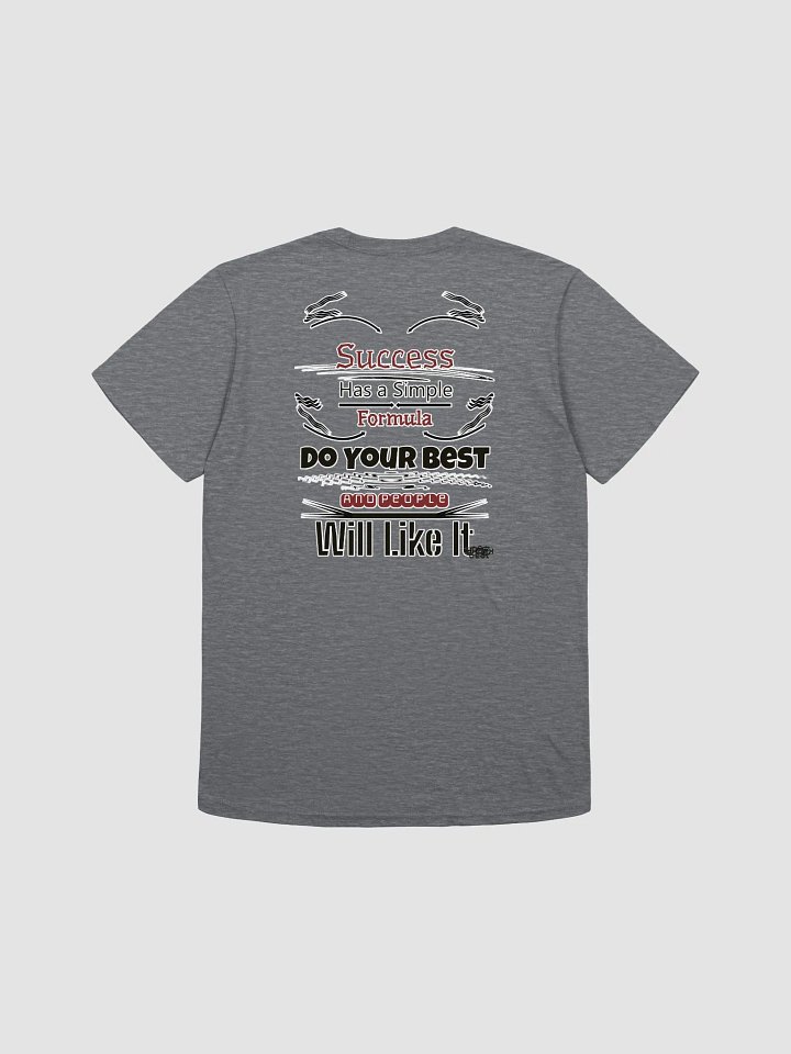 Success Has A Simple Formula. Do Your Best And People Will Like It - Unisex Softstyle T-Shirt product image (2)