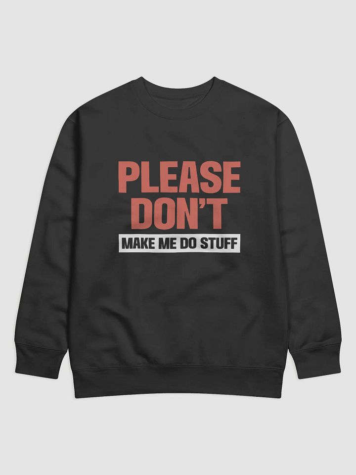 Please Don't Make me Do Stuff. product image (1)