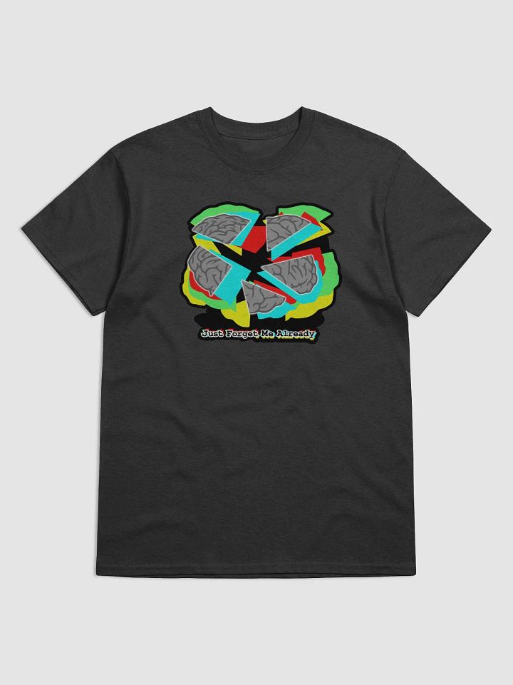 Just Forget Me Already Shirt product image (1)