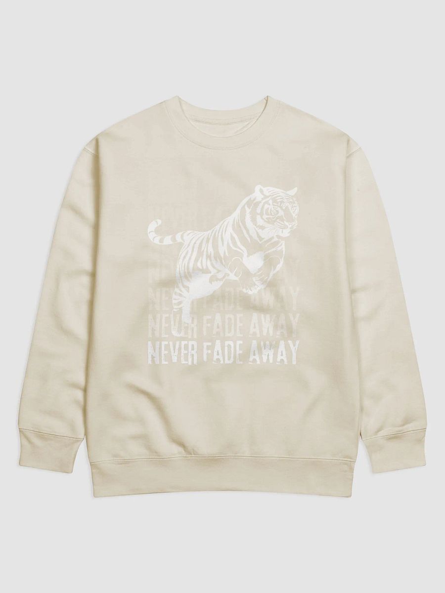 Never Fade Away Leaping Tiger Motivational Sweatshirt product image (6)
