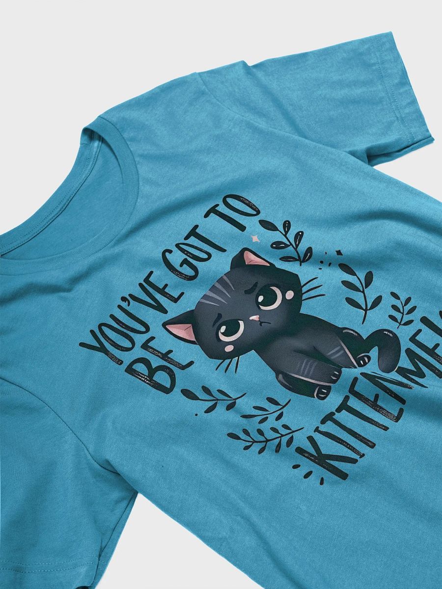 You've Got to Be Kitten Me - Cute Black Cat T-Shirt product image (3)