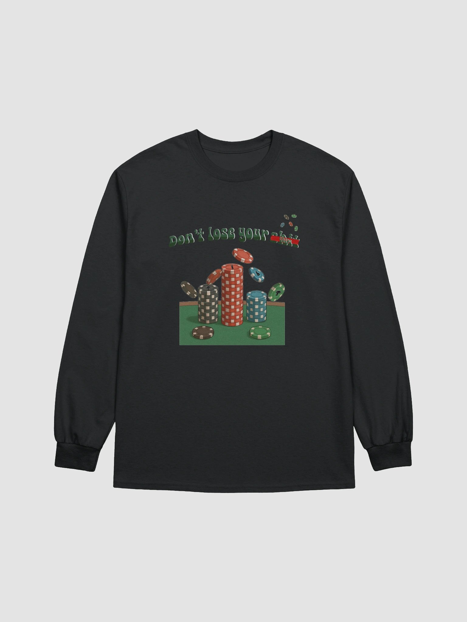 "Don't Lose Your Chips" Long Sleeve product image (4)
