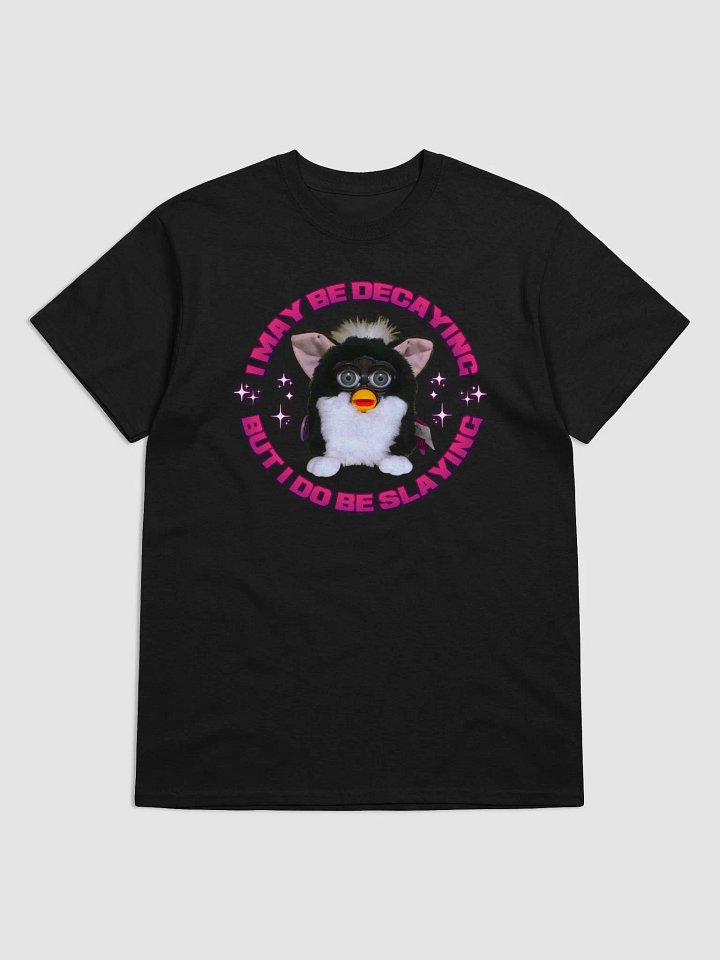 I May Be Decaying Unisex T-Shirt product image (9)