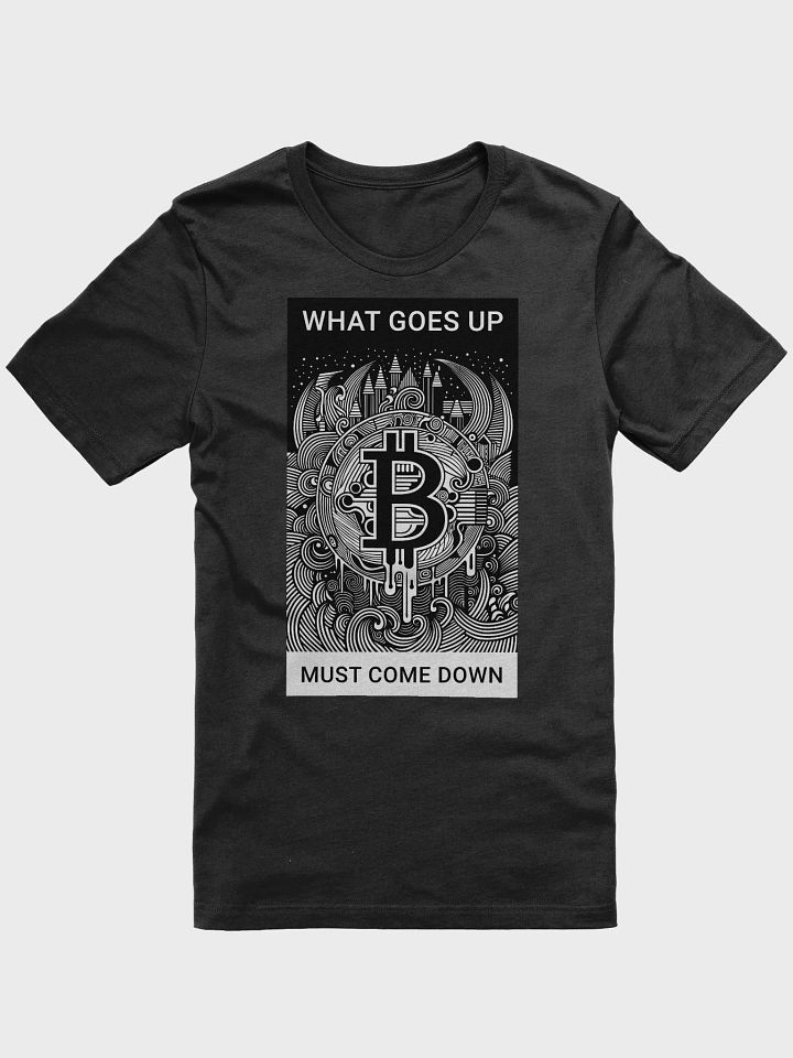 Bitcoin - What goes up must come down product image (1)