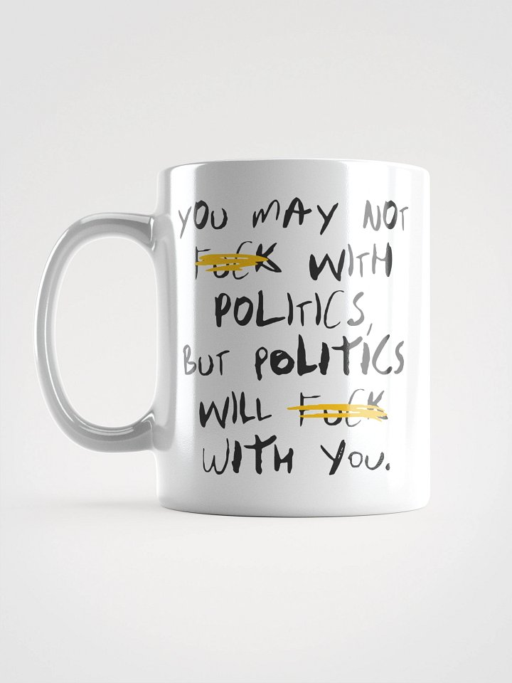 Fck With Politics - Mug product image (2)