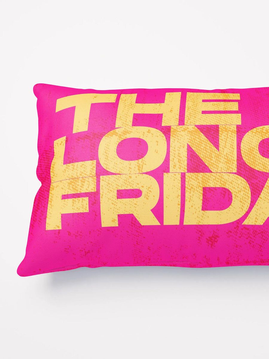 The Long Friday: Pillow product image (9)