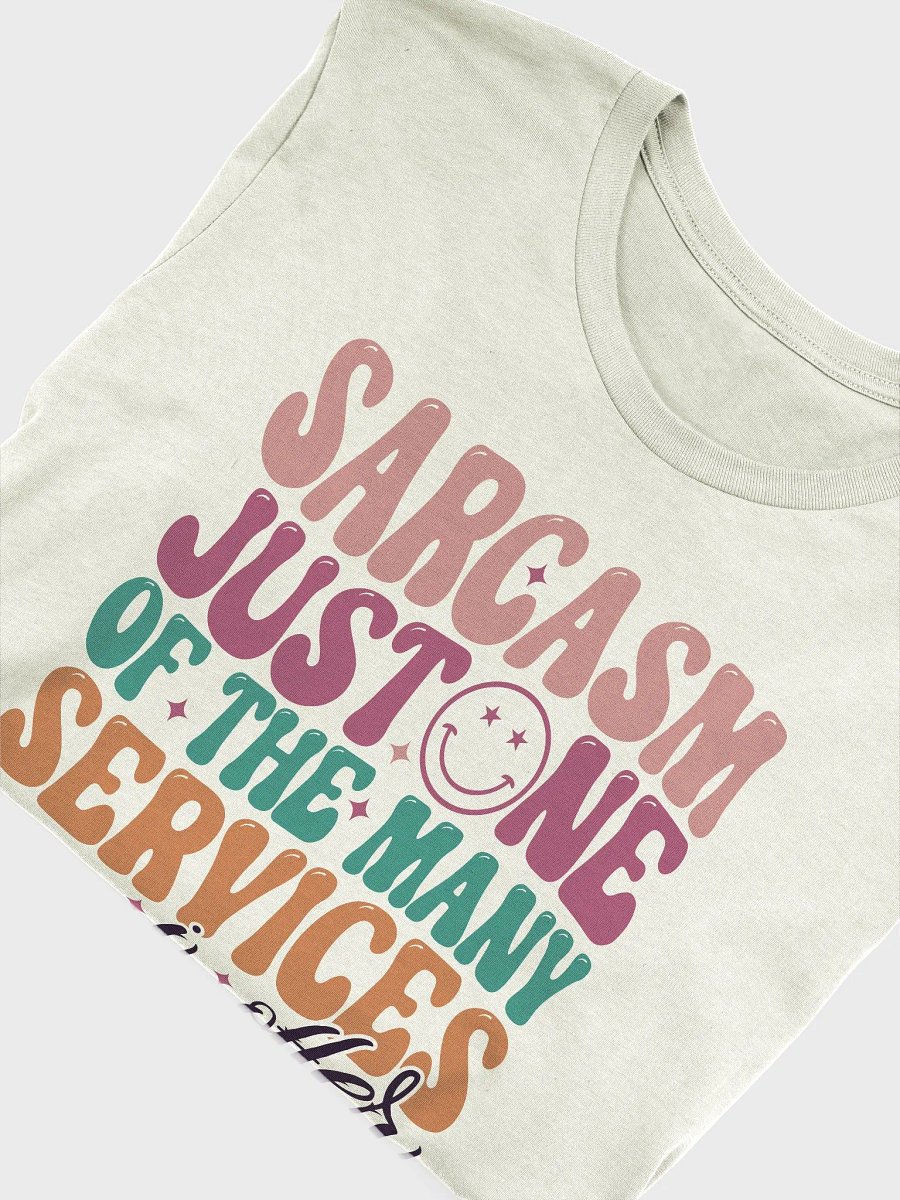 Sarcastic shirt for women, sarcasm is one the service i offer funny saying woman shirt product image (39)