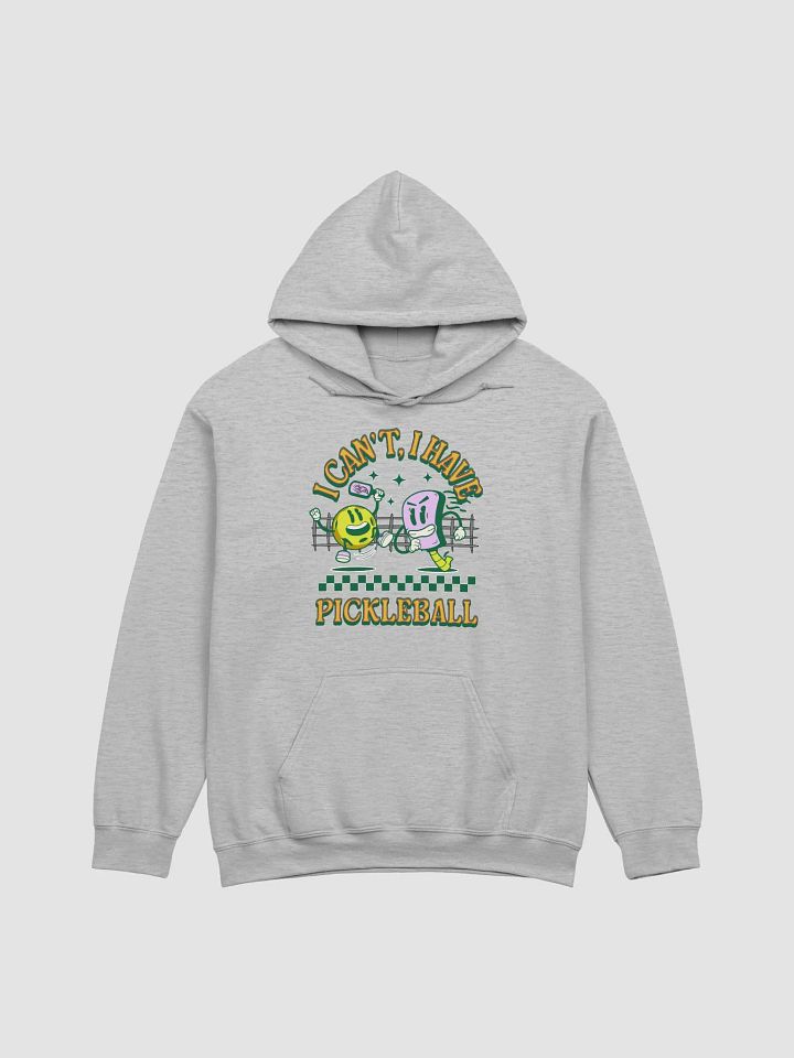 I Cant I Have Pickleball Enthusiastic Hoodie product image (21)