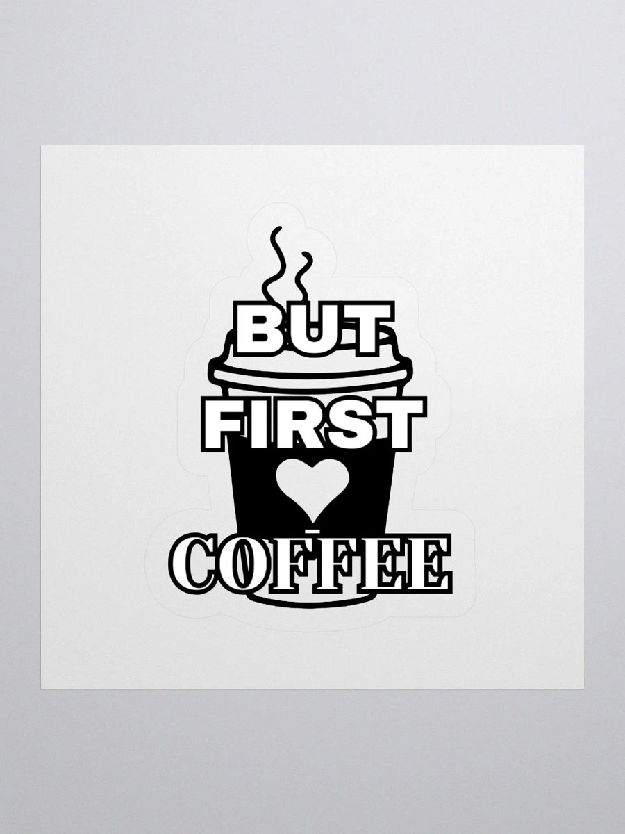 But First Coffee Sticker product image (1)