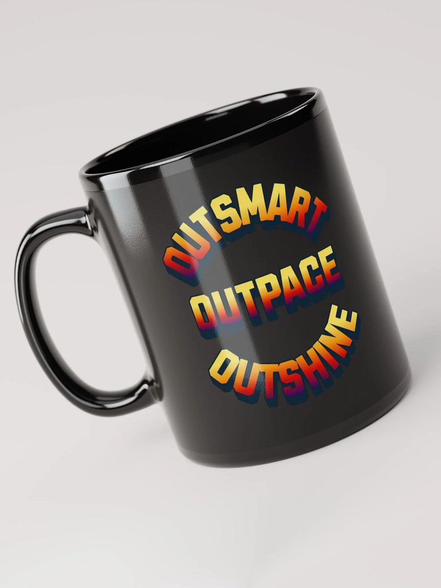 Outsmart, Outpace, Outshine Inspirational Black Mug product image (5)