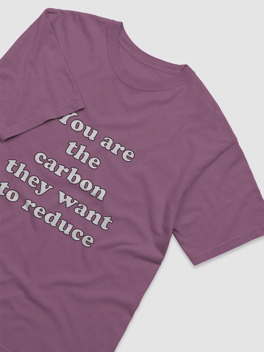 You are the carbon they want to reduce product image (29)