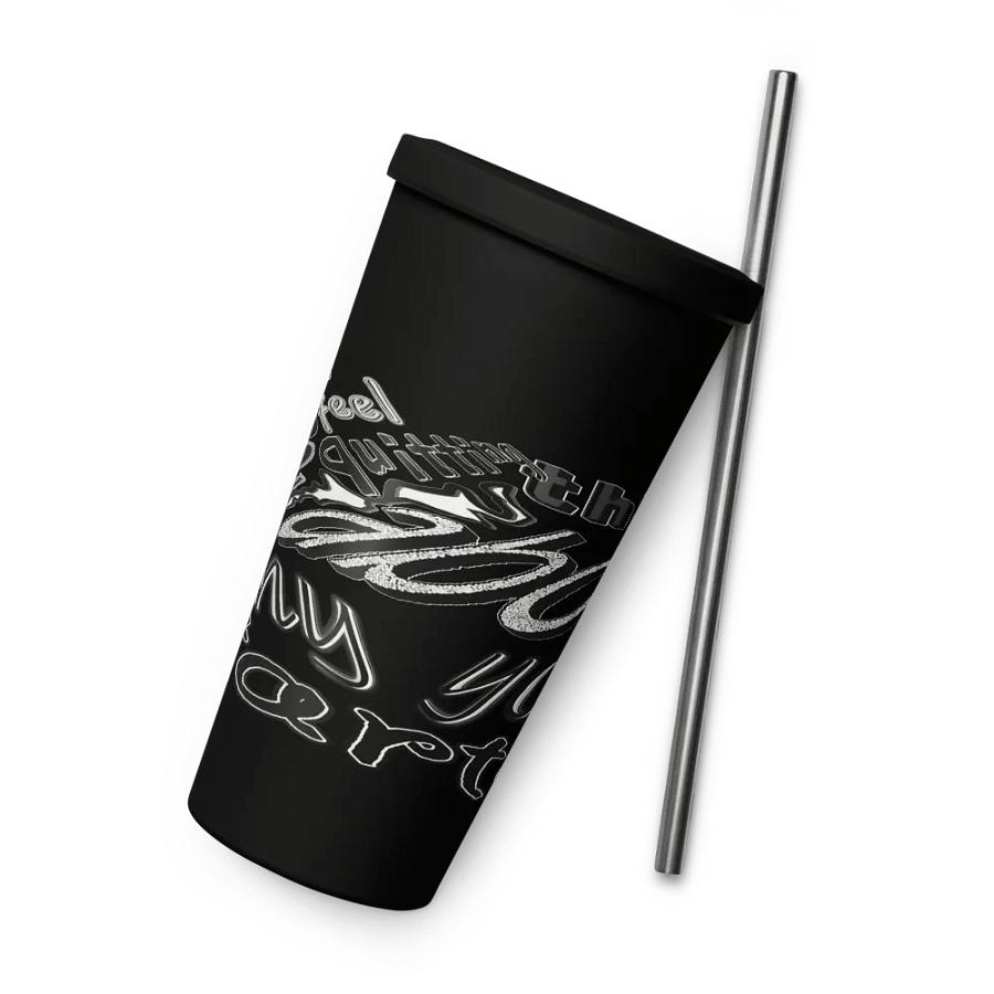 When You Feel Like Quitting Think About Why You Started - Insulated Tumbler with a Straw product image (6)