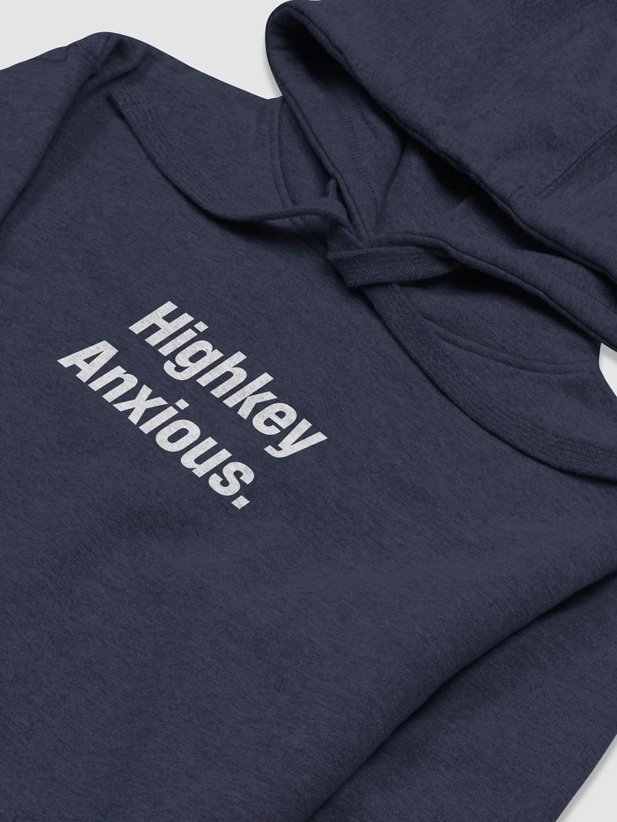Highkey Anxious. Hoodie product image (33)