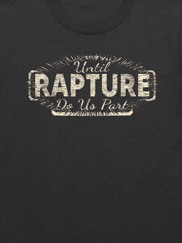 Until Rapture Do Us Part T-Shirt product image (5)