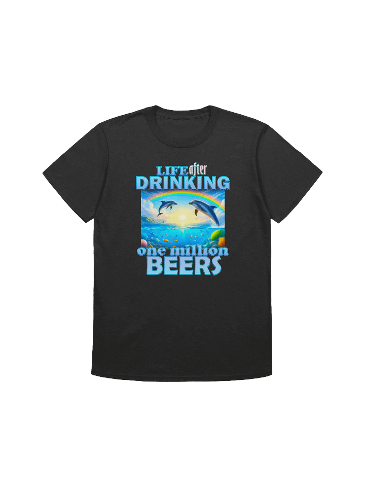 Life after drinking 1M Beer T-shirt product image (4)