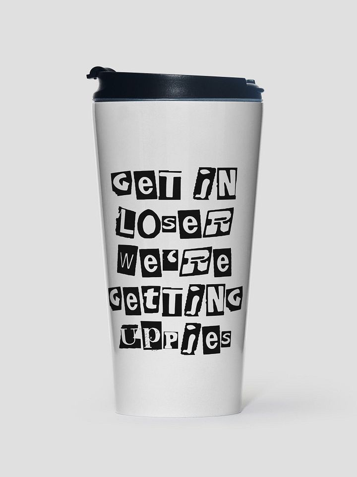 Get In Loser || Stainless Steel Travel Mug product image (1)