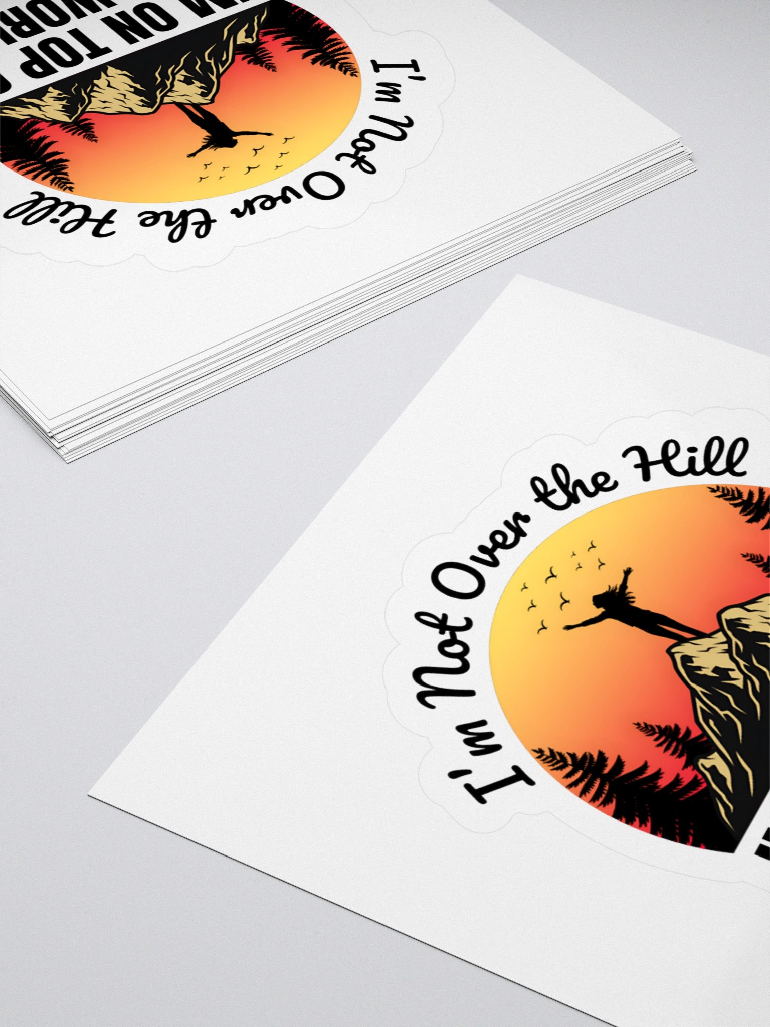 I'm Not Over the Hill. I'm on Top of the World Sticker product image (4)