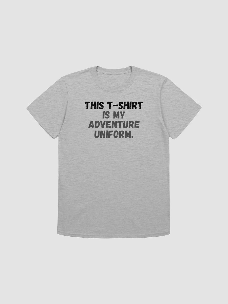 This t-shirt is my adventure uniform. product image (2)