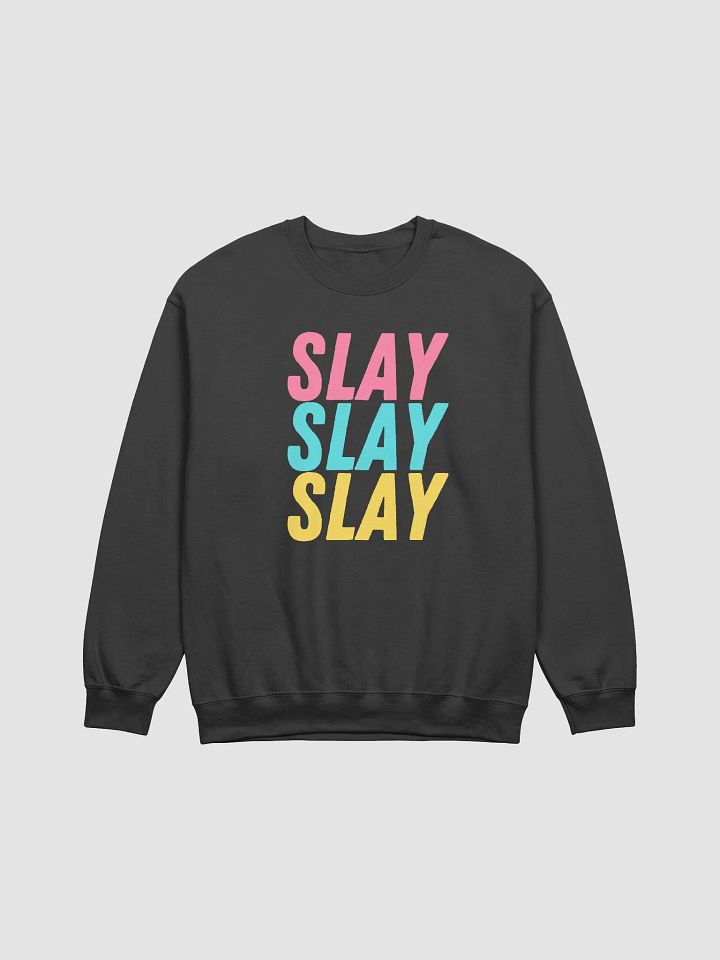 Slay Slay Slay Sweatshirt product image (1)
