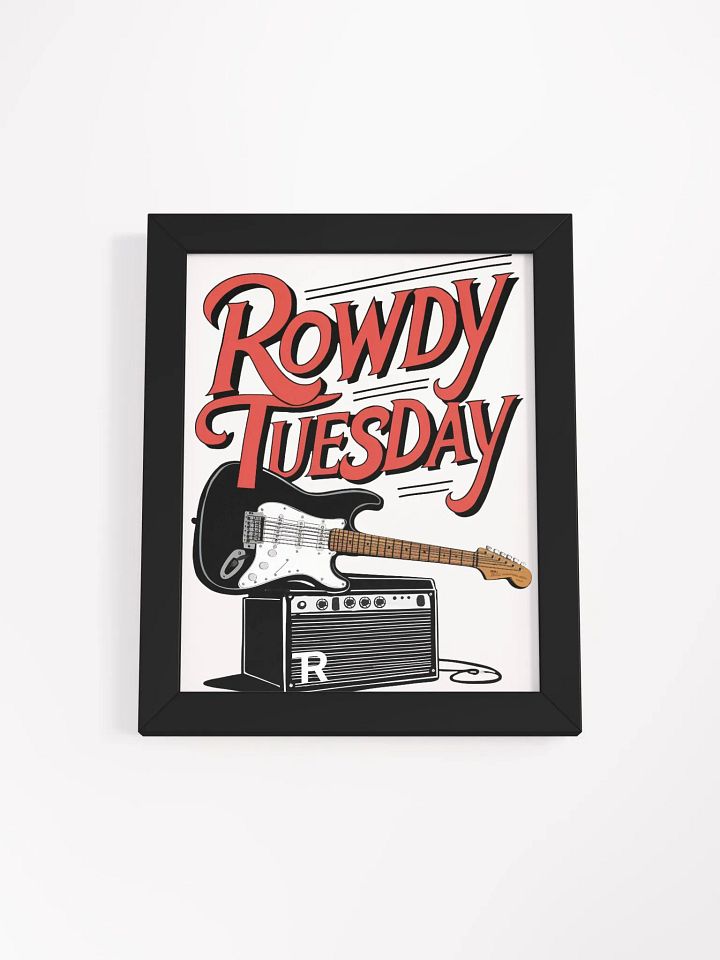 Rowdy Tuesday - Framed Poster product image (1)