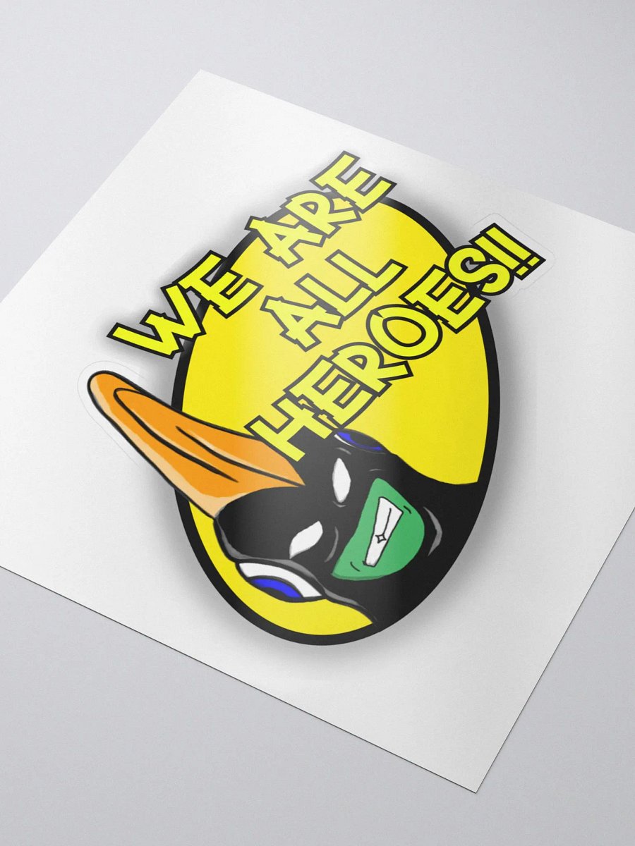 "We are all Heroes" Sticker product image (3)