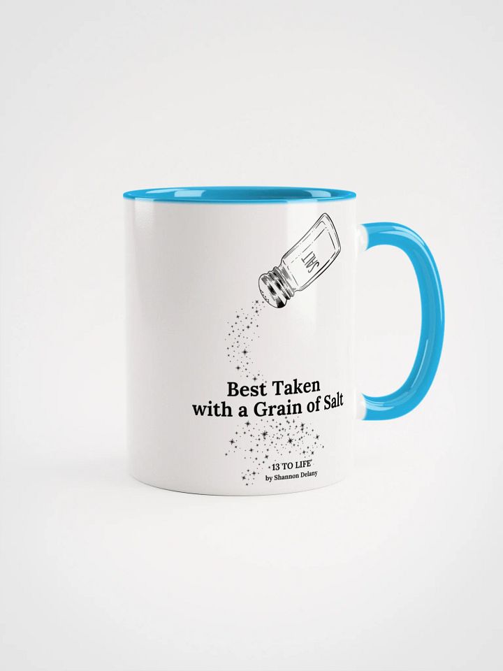 Best Taken with a Grain of Salt – Shannon Delany's 13 TO LIFE series Mug product image (1)