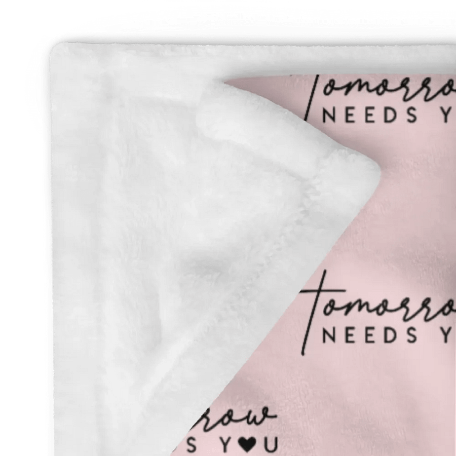 Tomorrow Needs You Blanket product image (12)