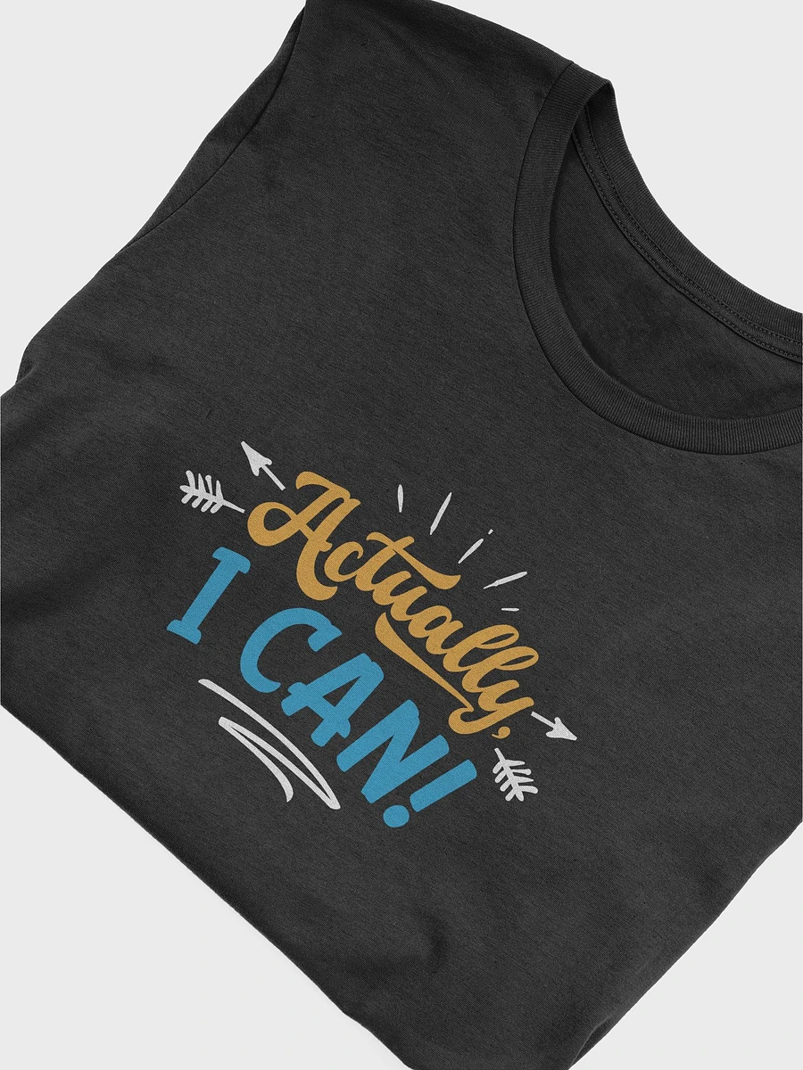Actually I Can T-Shirt #533 product image (5)