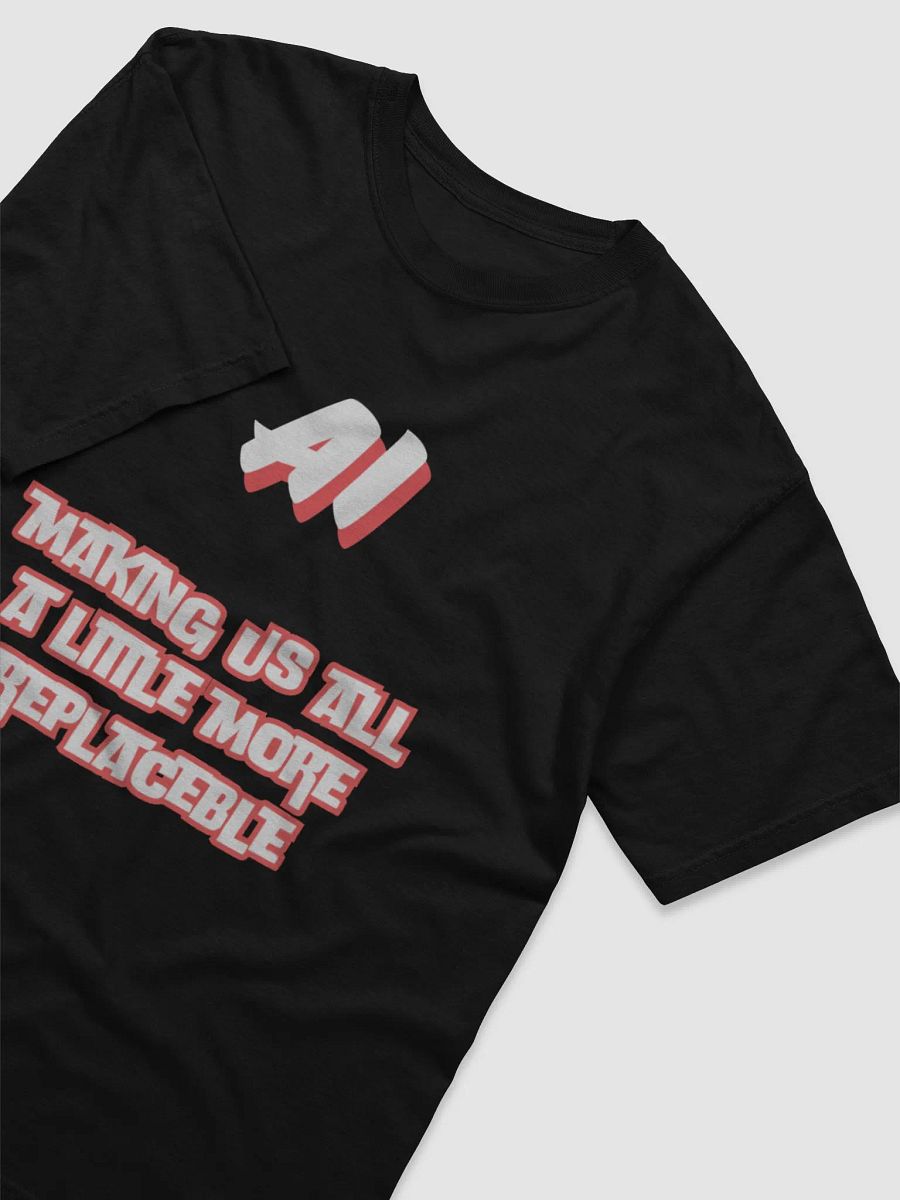 Making Us Replacable - T-shirt product image (10)