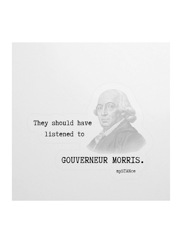 GOUVERNEUR MORRIS FOUNDING FATHER STICKER product image (3)