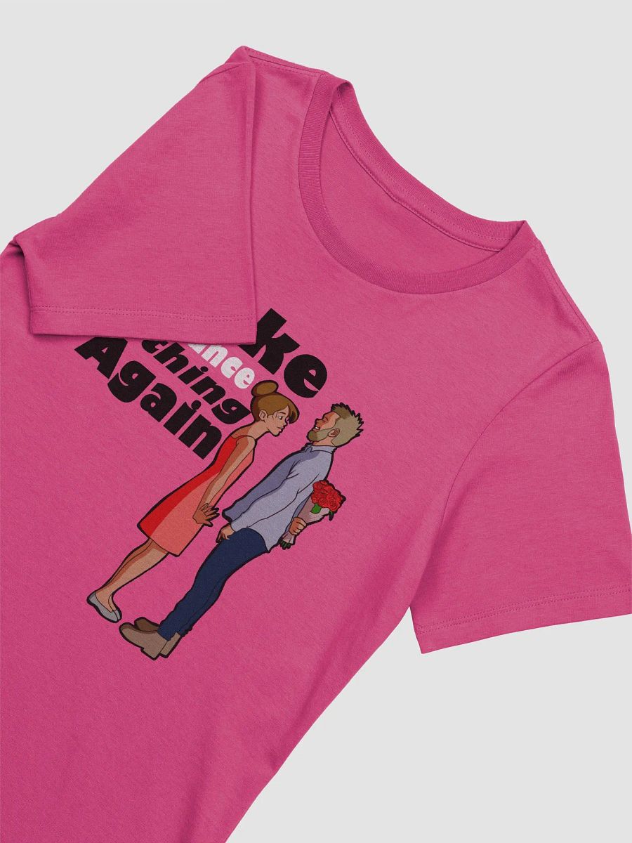 Make Romance a thing Again - slimmer fit t-shirt product image (2)