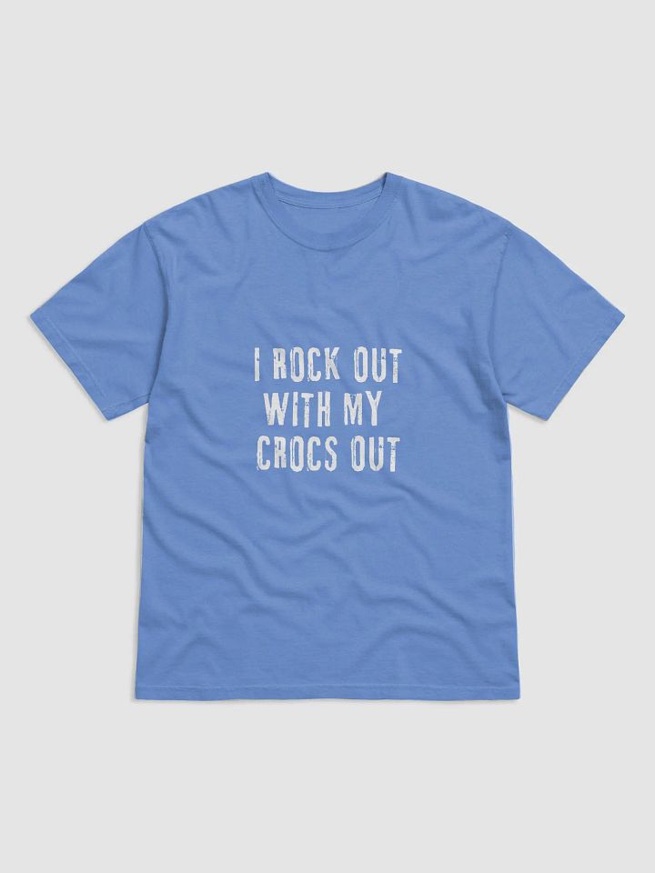 "I ROCK OUT WITH MY CROCS OUT" Crew neck T-Shirt product image (4)