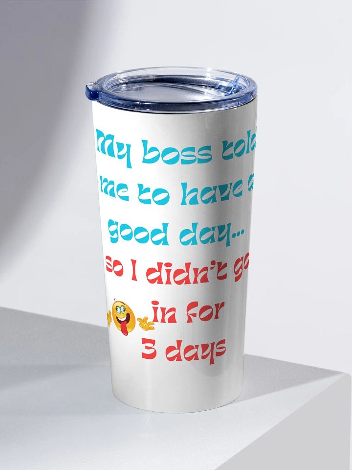 MY BOSS 3-Day Weekend Tumbler product image (2)