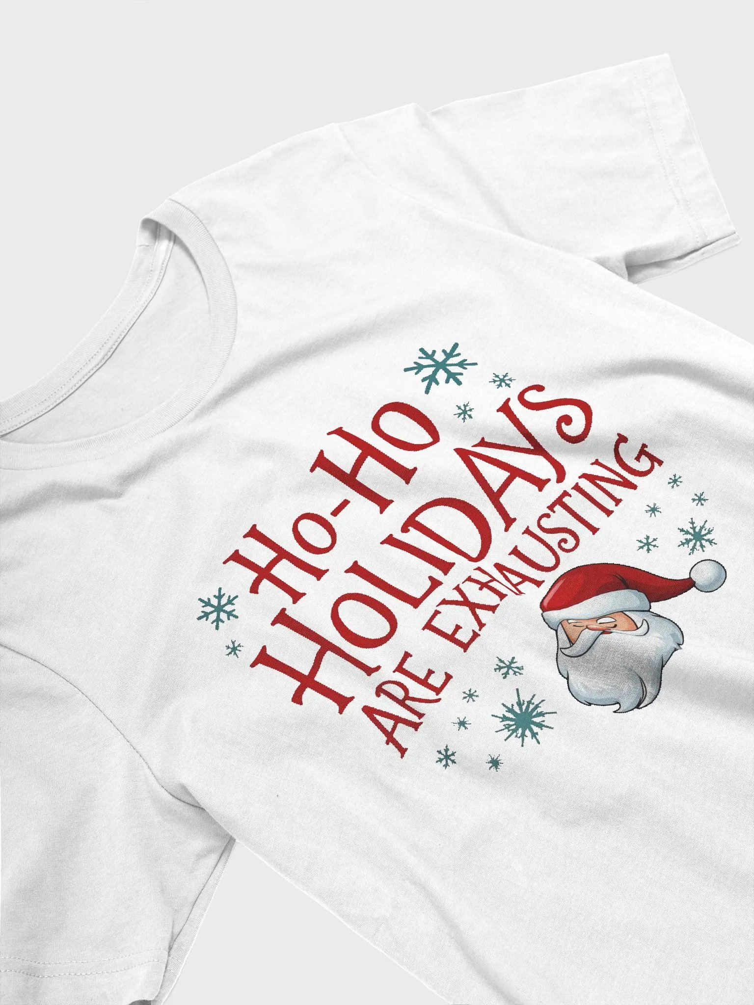 Ho-Ho Holidays Are Exhausting T-Shirt product image (2)