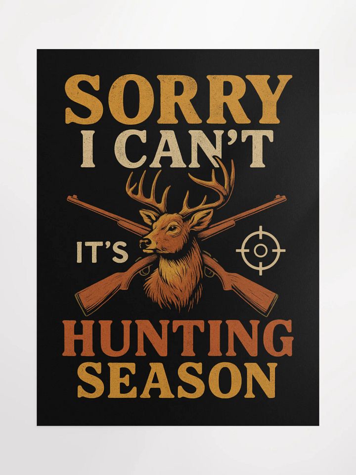 Hunting Season Poster – Sorry I Can’t Deer Buck Wall Art product image (2)